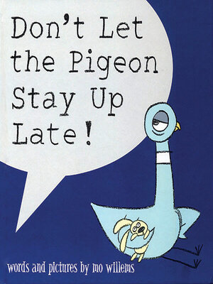 cover image of Don't Let the Pigeon Stay Up Late!